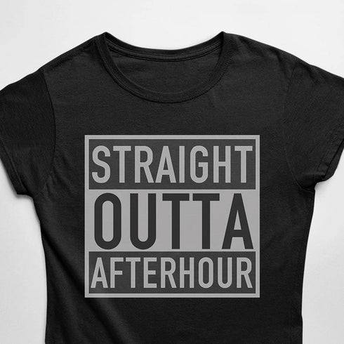 Straight Outta Afterhour T-Shirt für Frauen